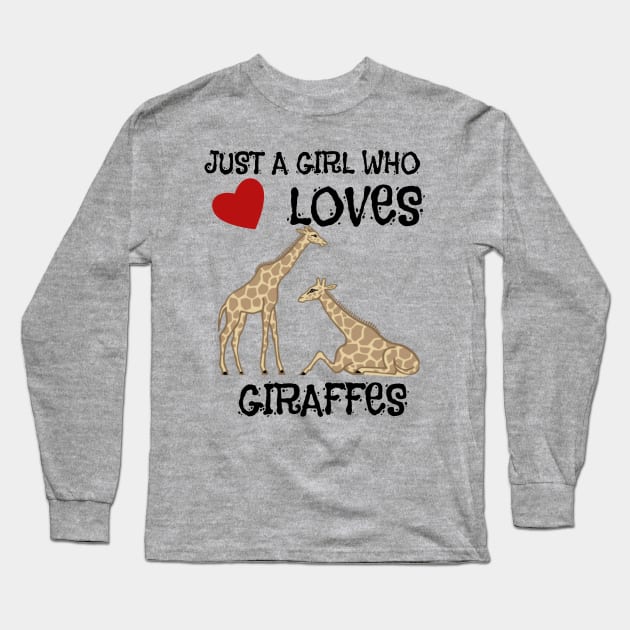 Just A Girl Who Loves Giraffes Long Sleeve T-Shirt by Graffix